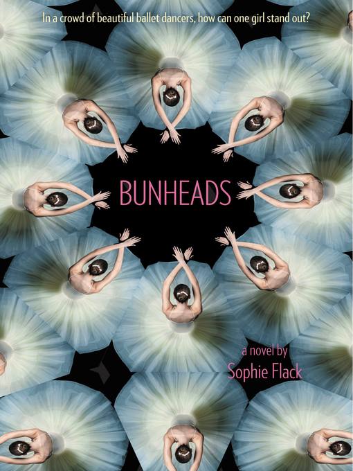 Title details for Bunheads by Sophie Flack - Wait list